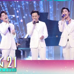 Sóng 21 | Hơn cả yêu - Hoa nở không màu | Đức Phúc x Erik x Trấn Thành