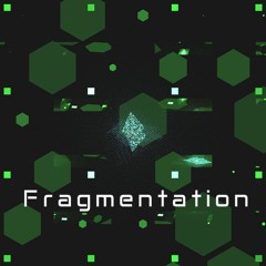 Fragmentation