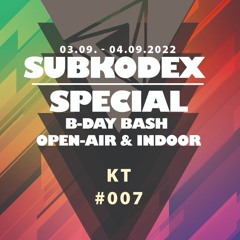 KT plays @ SUBKODEX SPECIAL B-Day BASH 2022 Mixset