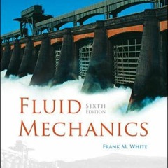 (*PDF^] Fluid Mechanics with Student CD (McGraw-Hill Series in Mechanical Engineering) by Whi
