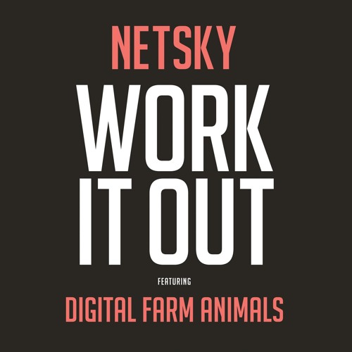 Work It Out (feat. Digital Farm Animals)