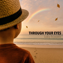Through Your Eyes