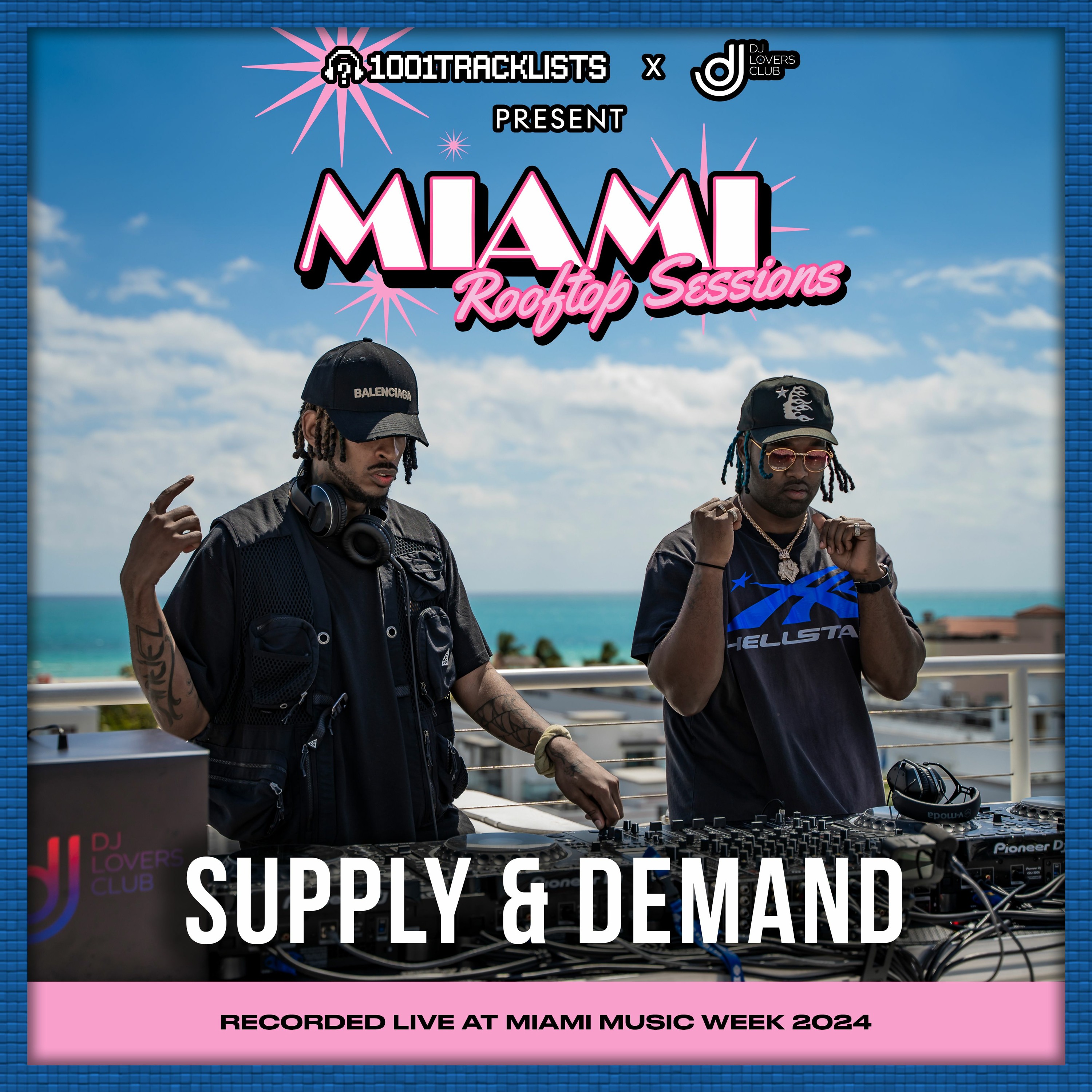 Supply & Demand - Live DJ Set, 1001Tracklists x DJ Lovers Club Miami Rooftop Sessions 2024 episode artwork