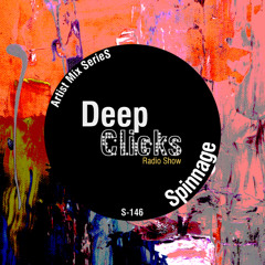 Deep Clicks Radio Show 146 - Spinnage