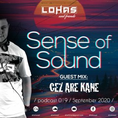 LohaS - Sense Of Sound Podcast 019 - Guest Mix @ Cez Are Kane