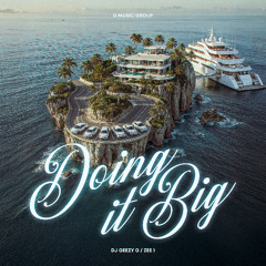 Doing It Big [Radio Edit]