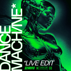 Dance Machine (Live Edit)