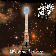 SET - Morning Delight - Life Does Not Stop - 11/12/2022