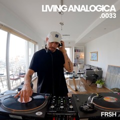 Living Analógica .0033 | FRSH | 14.09.2025