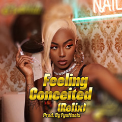 Feeling Conceited (Refix){REMASTERED}