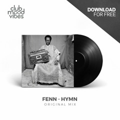 FREE DOWNLOAD: FENN - Hymn (Original Mix) [CMVF050]
