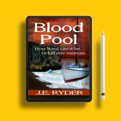 Blood Pool by J.E. Ryder. Without Cost [PDF]