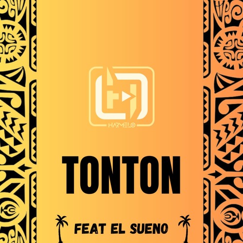 Dj Harmelo - Tonton ( Feat. El Sueño ) Original Mix