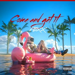 COME AND GET IT [Original Mix]