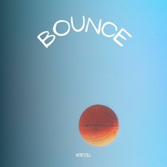 HereStill - Bounce (Original Mix)