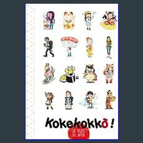 [READ] 📖 KOKEKOKKO ! 16 VUES DU JAPON (NELLE ÉDITION) (RV) Pdf Ebook
