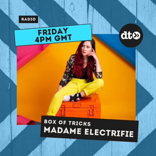Stream Box of Tricks Episode 27 with Madame Electrifie by Data Transmission  Radio | Listen online for free on SoundCloud