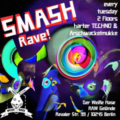 SmashRave @ der weiße Hase 21112K23 BERLIN