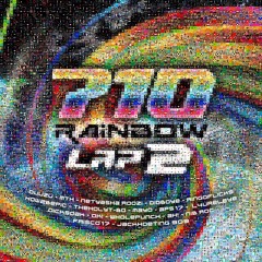 710 Rainbow: Lap 2