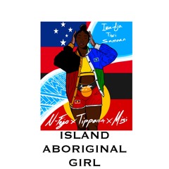 N-Fejo ft. Tippa44 & Misi - Island Aboriginal Girl