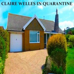 Claire Welles - Quarantine