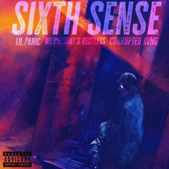 sixth sense ft. Wednesdays restless and Corrupted KVNG(prod. jones & tores & tjay)