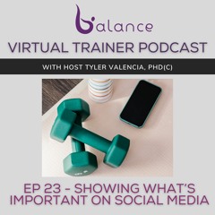 EP 23 - Showing What’s Important On Social Media