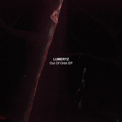 LUMERTZ - Out Of Orbit (Original Mix)