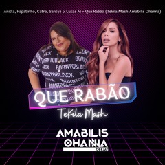 Anitta, Papatinho, Catra, Luis Santyz, Lucas M - Que Rabão (Amabilis Ohanna Mash 2k22)