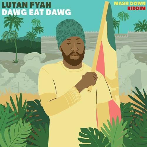 Lutan Fyah - Dawg Eat Dawg