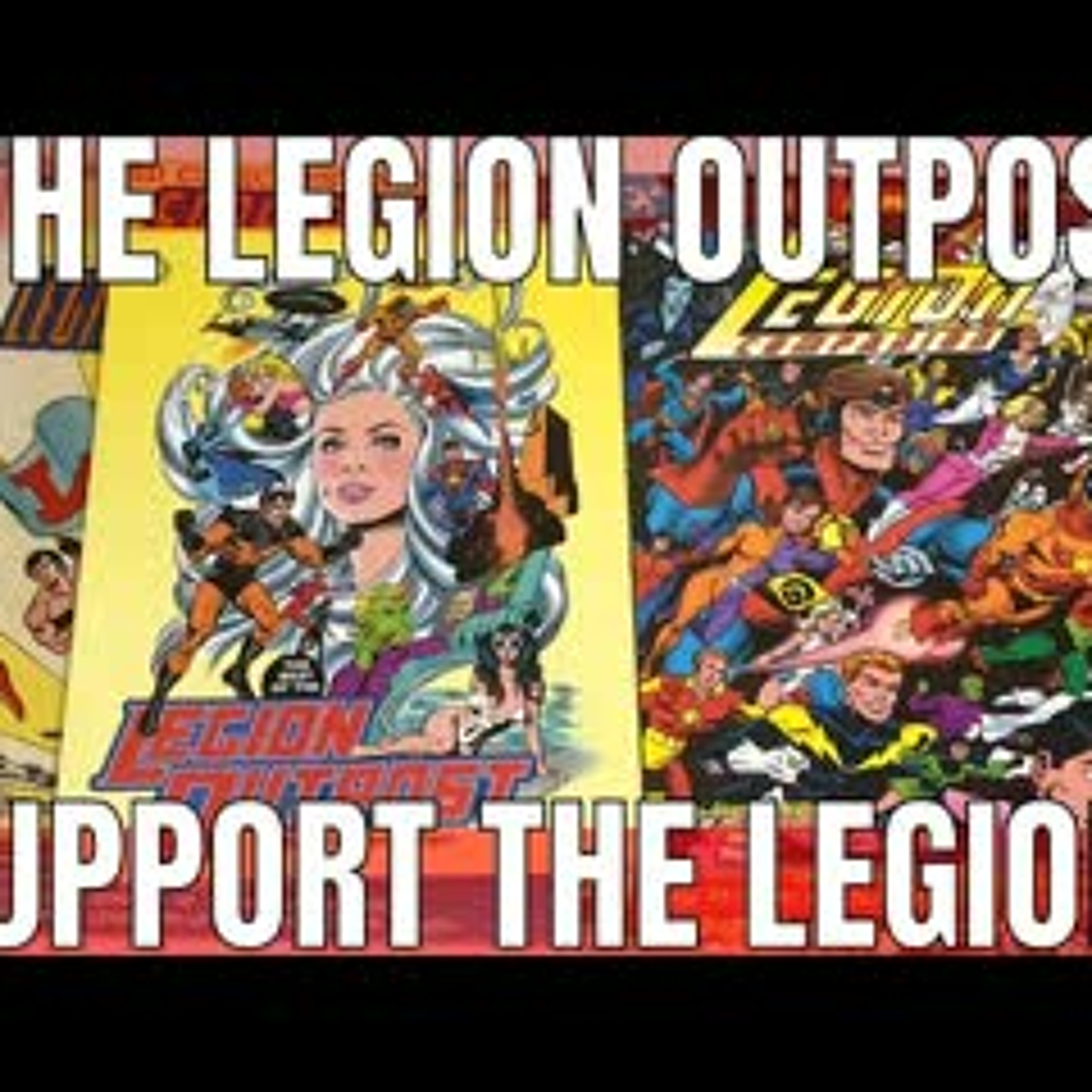 How the Legion Outpost Pushed DC to Give The Legion of Super-Heroes Their Own Series - Part 2 episode artwork