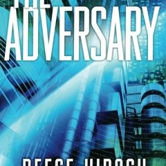 [PDF] ⚡️ DOWNLOAD The Adversary (A Chris Bruen Novel  1)