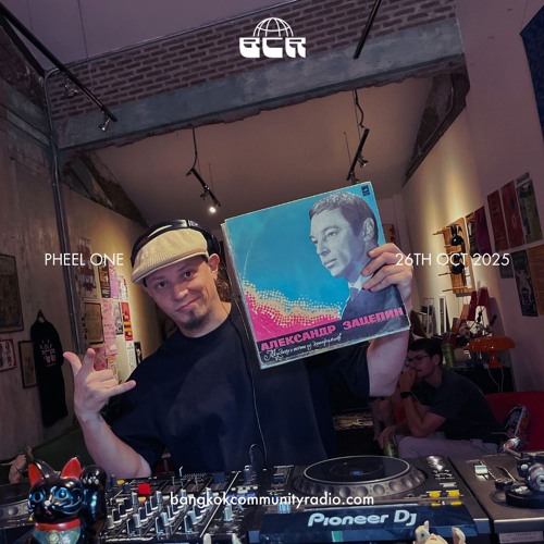 Pheel One - 26th October 2025 | Bangkok Community Radio