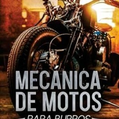 FREE [EPUB & PDF] Mecánica de Motos Para burros (Spanish Edition)