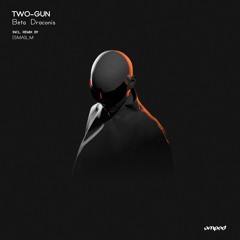 Two-Gun - Beta Draconis (ISMAIL.M Remix) [Amped]