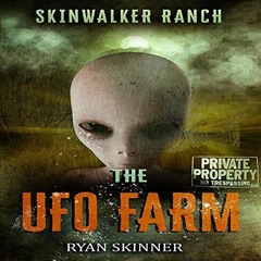 [VIEW] KINDLE 📥 Skinwalker Ranch: The UFO Farm, Book 4 by  Ryan Skinner,Susan Hanfie