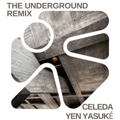 Celeda - The Underground (Yen Yasuké Extended Mix)