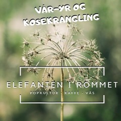 Episode 033 - Vår-yr og kosekrangling