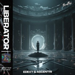 EDEXY & ASCENTRI - Liberator