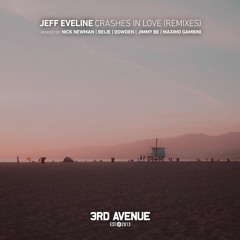 Jeff Eveline - Crashes in Love (Beije Remix) [3rd Avenue]