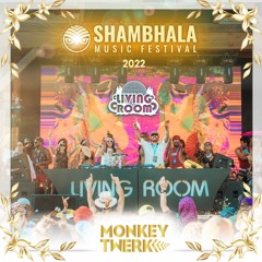 Shambhala 2022 - MonkeyTwerk At The LivingRoom Stage