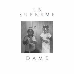 8upreme • Dame (OFFICIAL AUDIO)