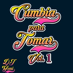 Cumbia Para Tomar Vol. 1 - DJ Yoni