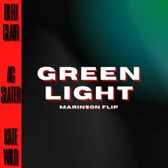 Green Light - AC Slater X Bleu Clair Feat. Kate Wild ( MARINSON FLIP )