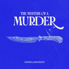 The Mystery of a Murder