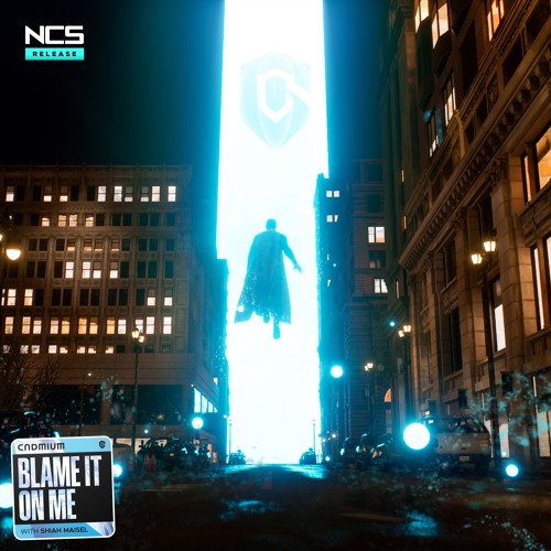 CADMIUM & Shiah Maisel - Blame It On Me [NCS Release]