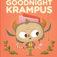 ACCESS [EBOOK EPUB KINDLE PDF] Goodnight Krampus (Hazy Dell Press Monster Series) by  Derek Sullivan