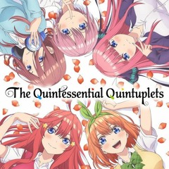 Quintessential quintuplets op 1 edm remake