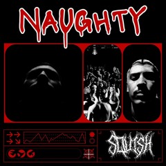SQUISH - Naughty 111923