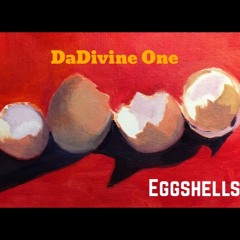 DaDivine One - Eggshells